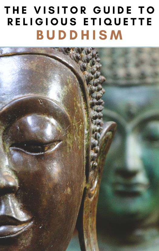 The visitor guide to religious etiquette: Buddhism